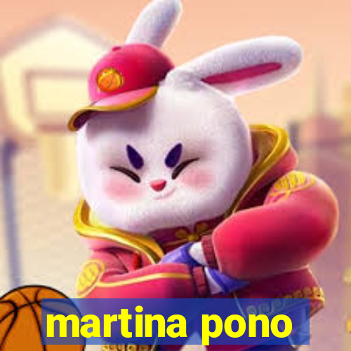 martina pono