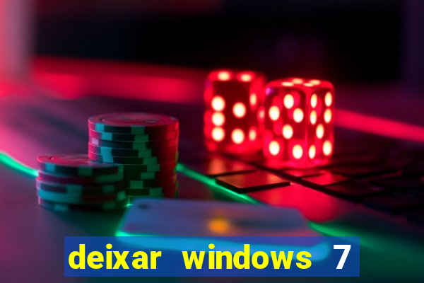 deixar windows 7 mais rapido