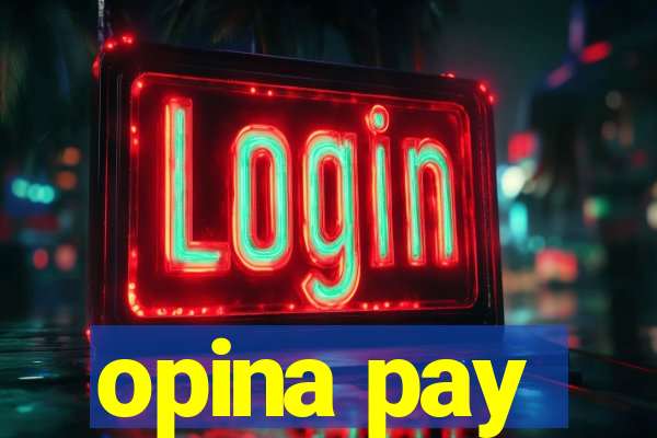 opina pay