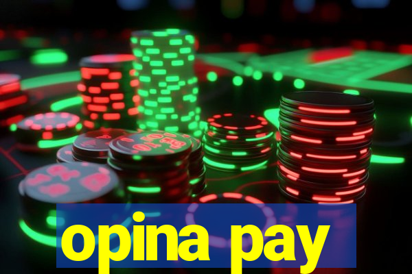 opina pay