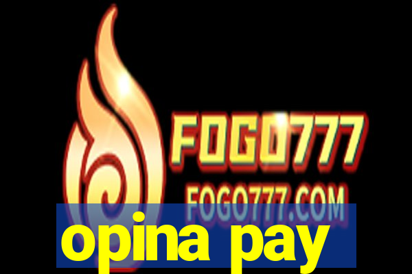 opina pay