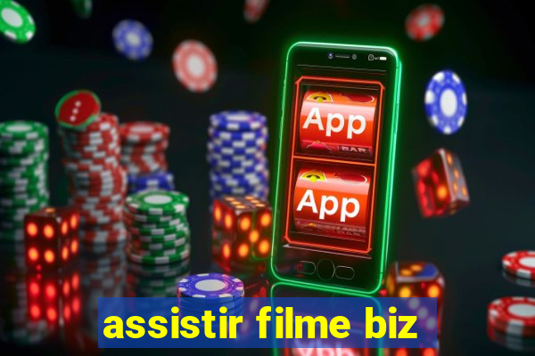 assistir filme biz