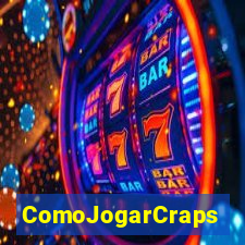 ComoJogarCraps