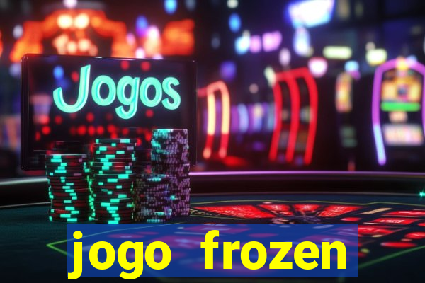 jogo frozen problema em dobro