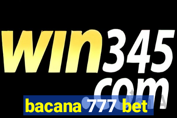 bacana 777 bet