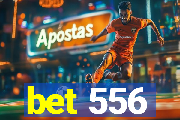 bet 556