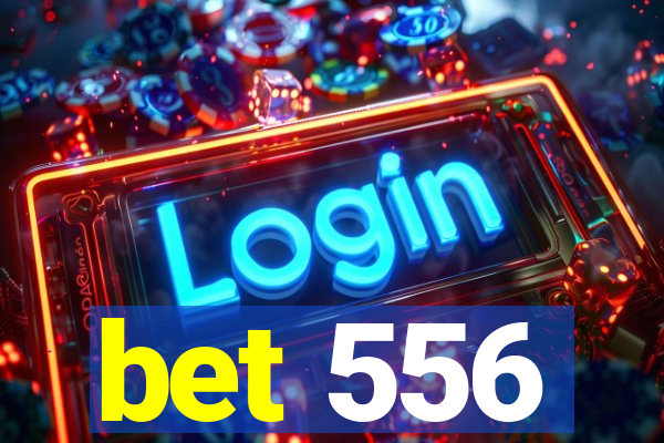 bet 556