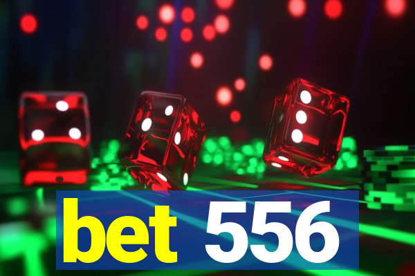 bet 556