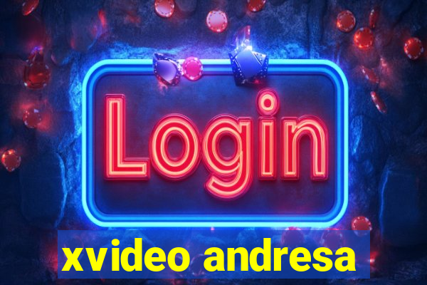 xvideo andresa