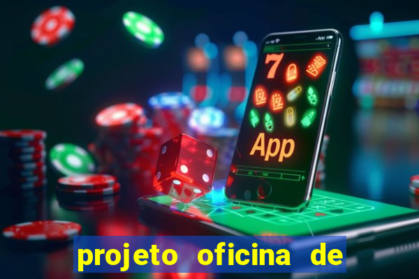 projeto oficina de jogos educativos