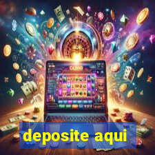 deposite aqui