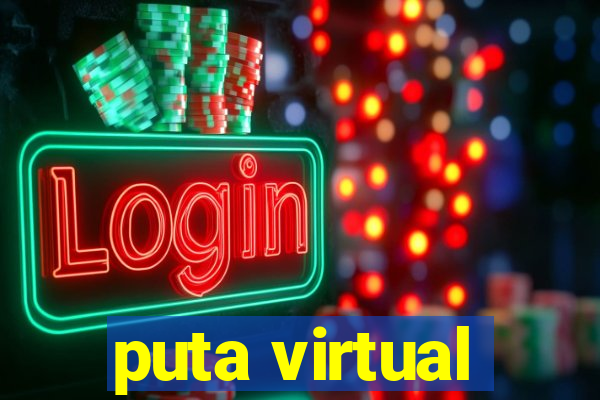 puta virtual