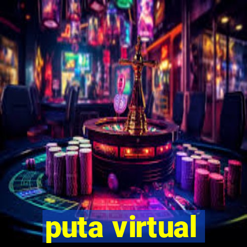 puta virtual