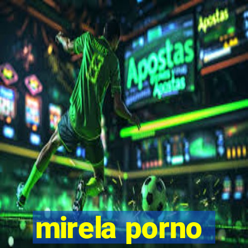 mirela porno