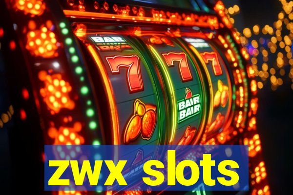 zwx slots