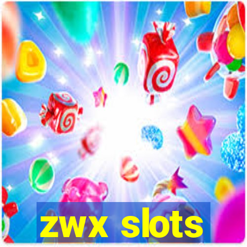 zwx slots