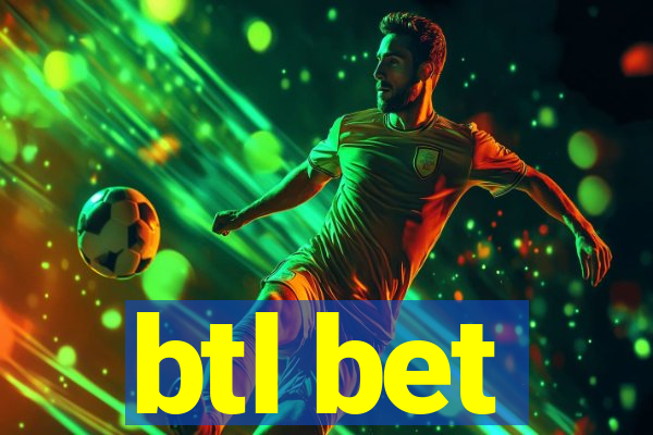 btl bet