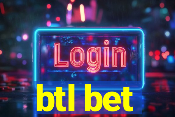 btl bet