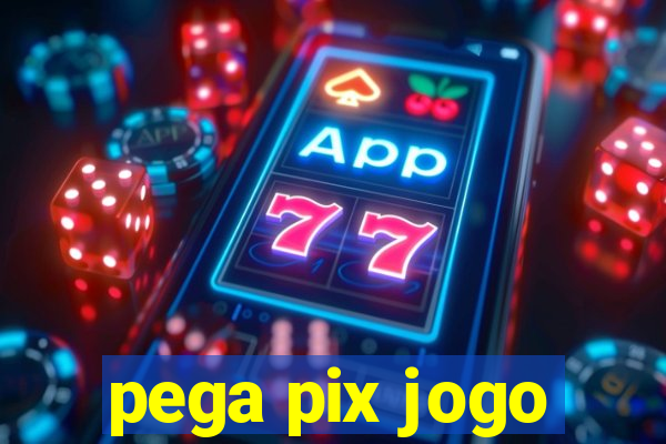 pega pix jogo