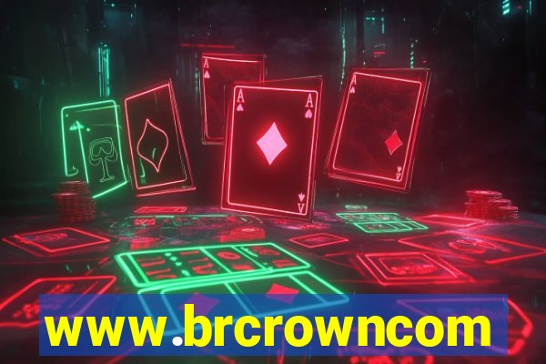 www.brcrowncom