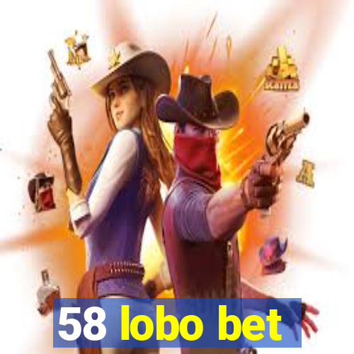 58 lobo bet