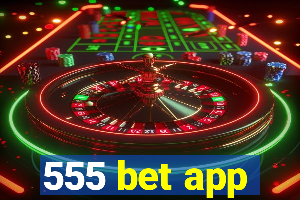 555 bet app