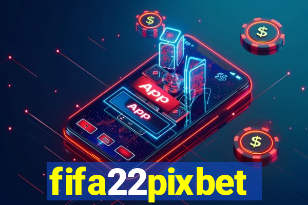 fifa22pixbet