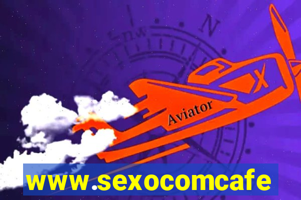 www.sexocomcafe.com.br