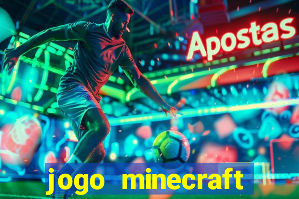 jogo minecraft pocket edition