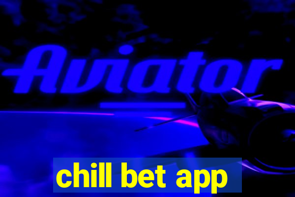 chill bet app