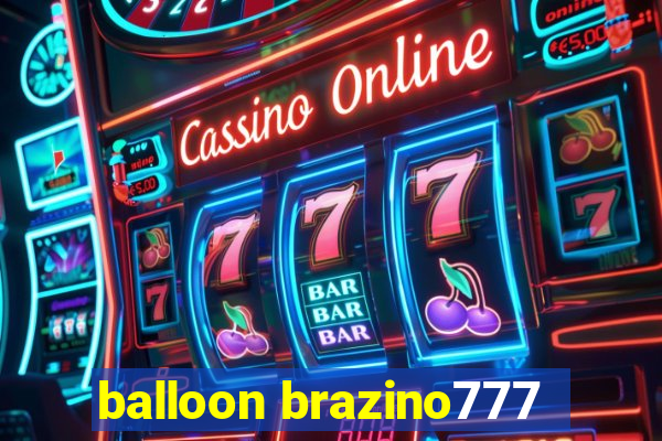 balloon brazino777