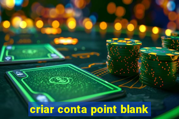 criar conta point blank