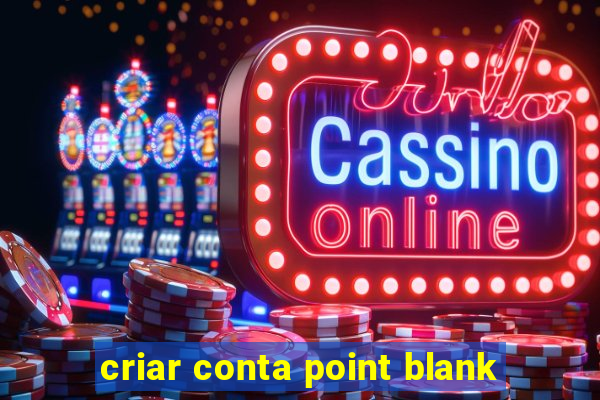 criar conta point blank