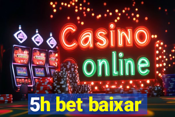 5h bet baixar