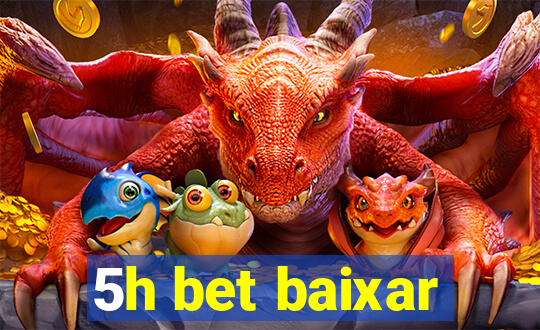 5h bet baixar