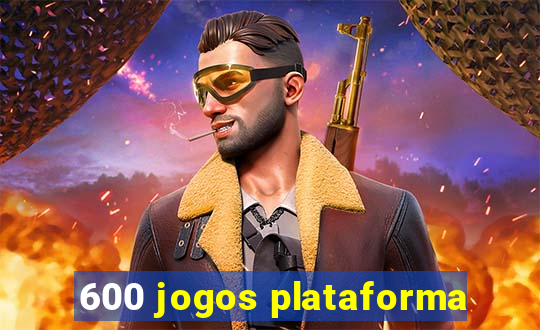 600 jogos plataforma