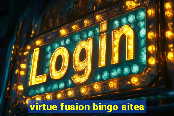 virtue fusion bingo sites