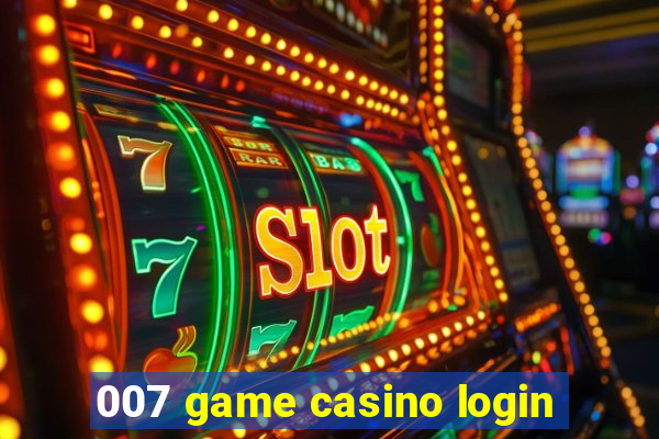 007 game casino login