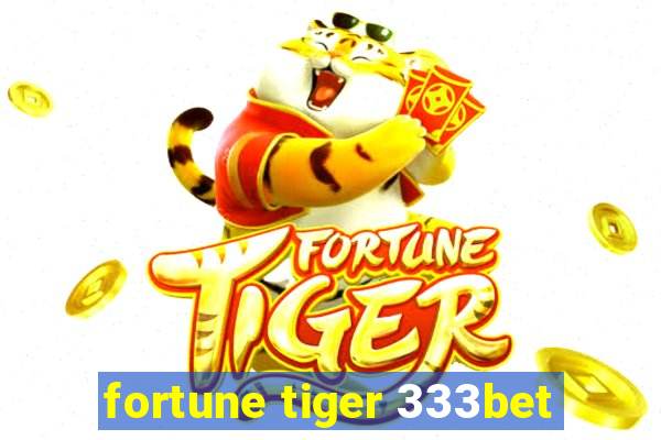 fortune tiger 333bet