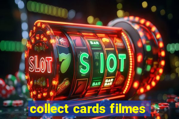 collect cards filmes