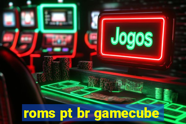 roms pt br gamecube