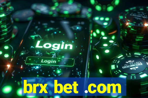 brx bet .com