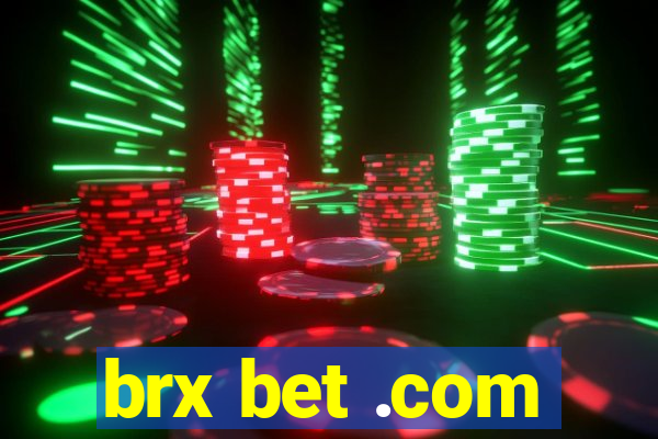 brx bet .com