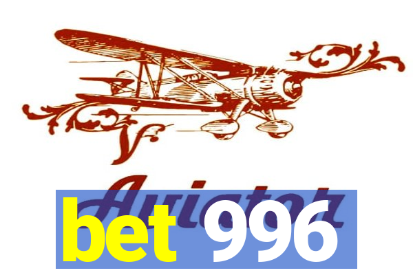 bet 996