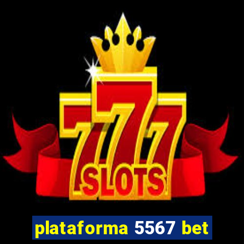 plataforma 5567 bet