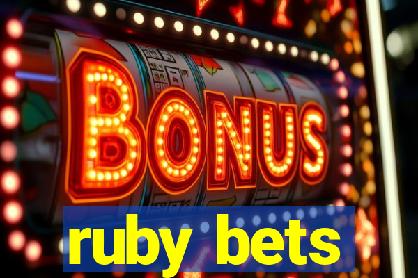 ruby bets