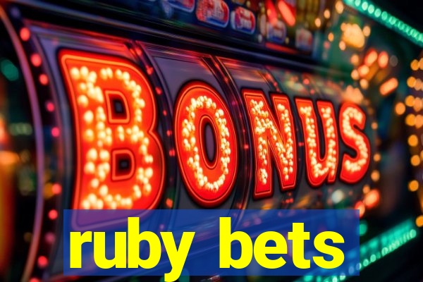 ruby bets