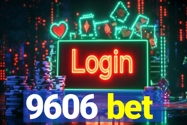 9606 bet