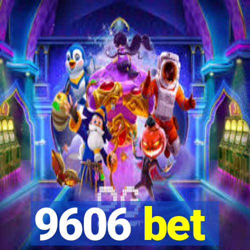 9606 bet