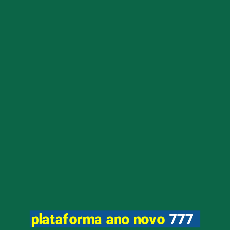 plataforma ano novo 777